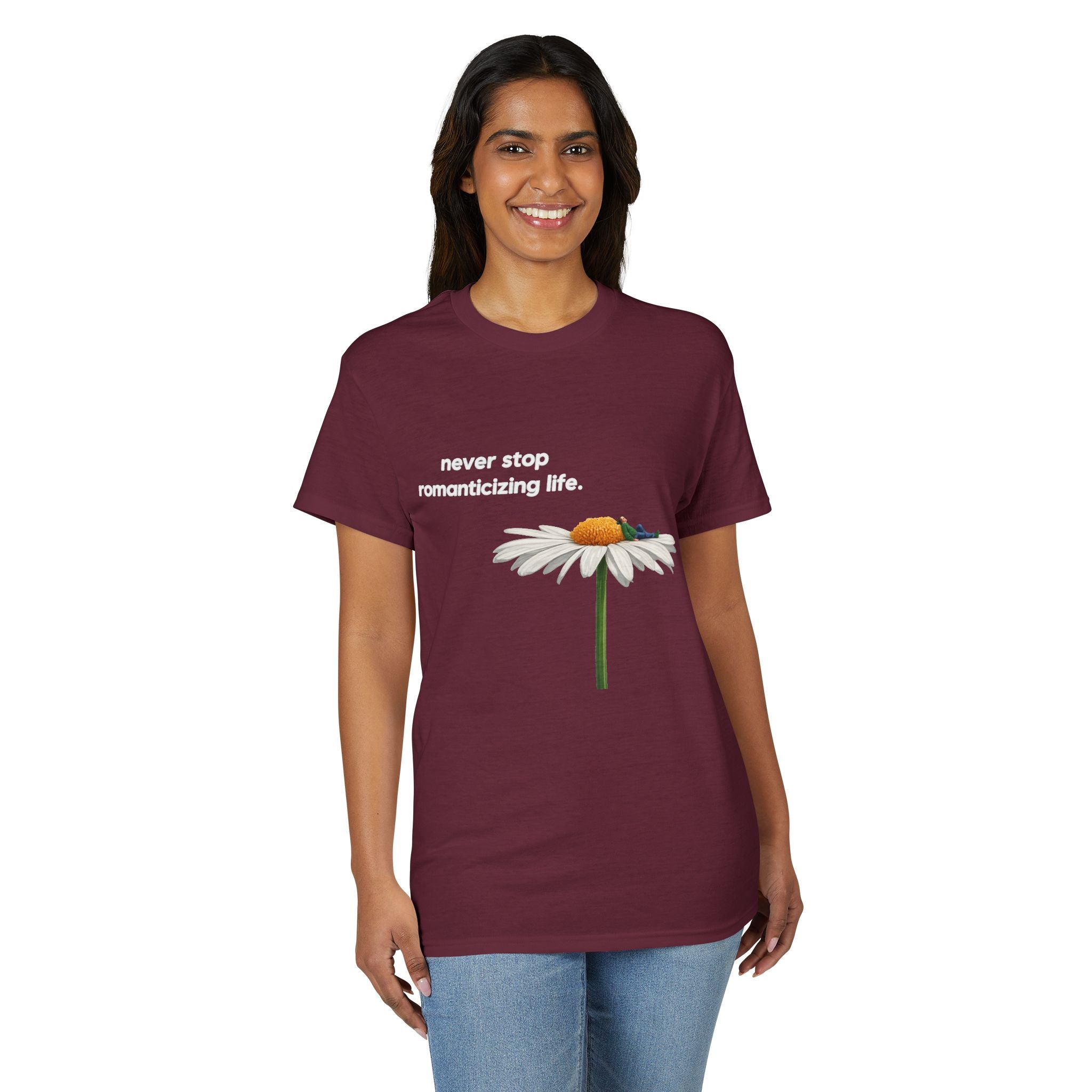 Daisy Graphic T-Shirt — "never stop romanticizing life." Inspirational Floral Tee
